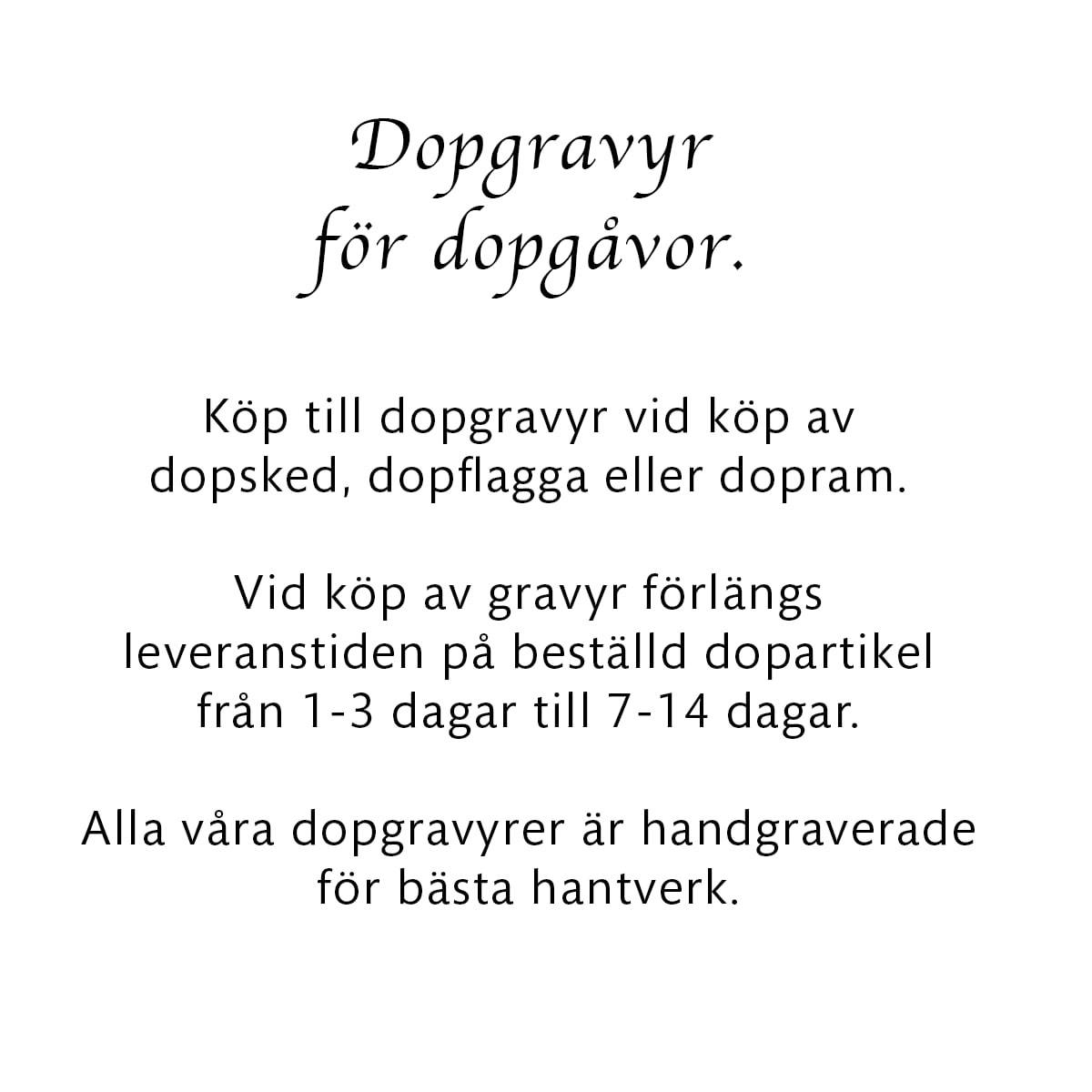 Dopgravyr för dopgåvor.